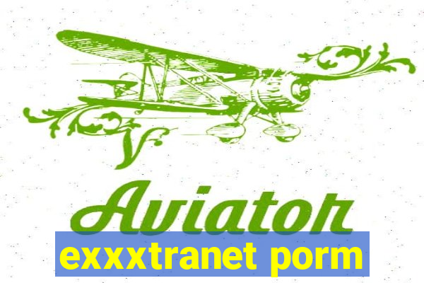 exxxtranet porm